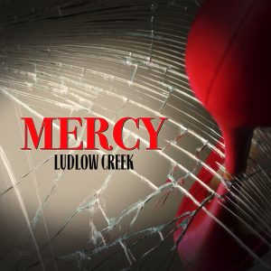 Mercy - Ludlow Creek